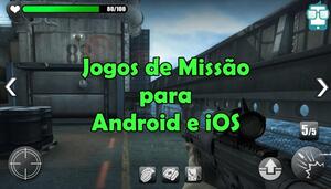 16 Jogos de Missão para Android e iOS